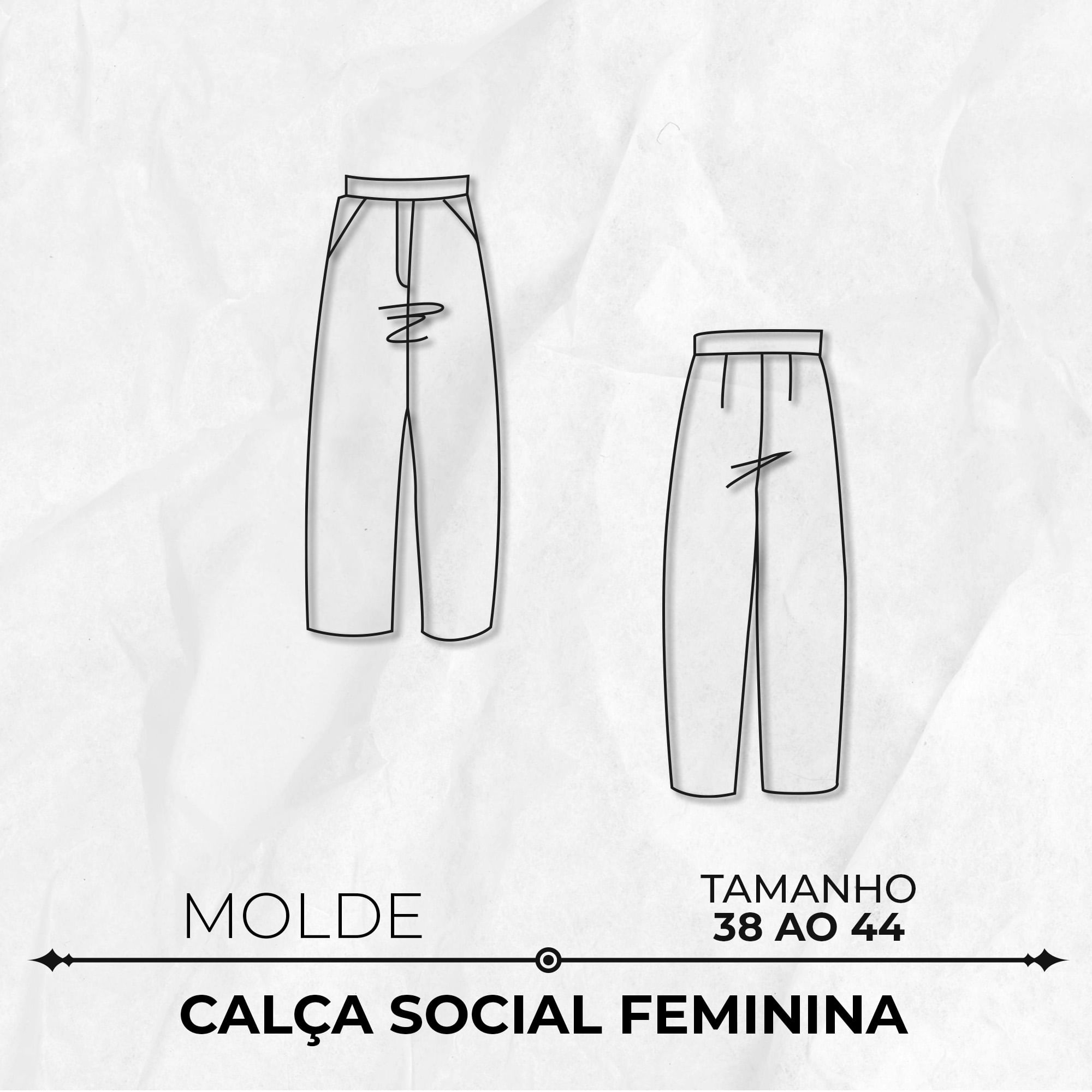 Molde de calça social feminina tamanho 38 ao 44 by Marlene Mukai