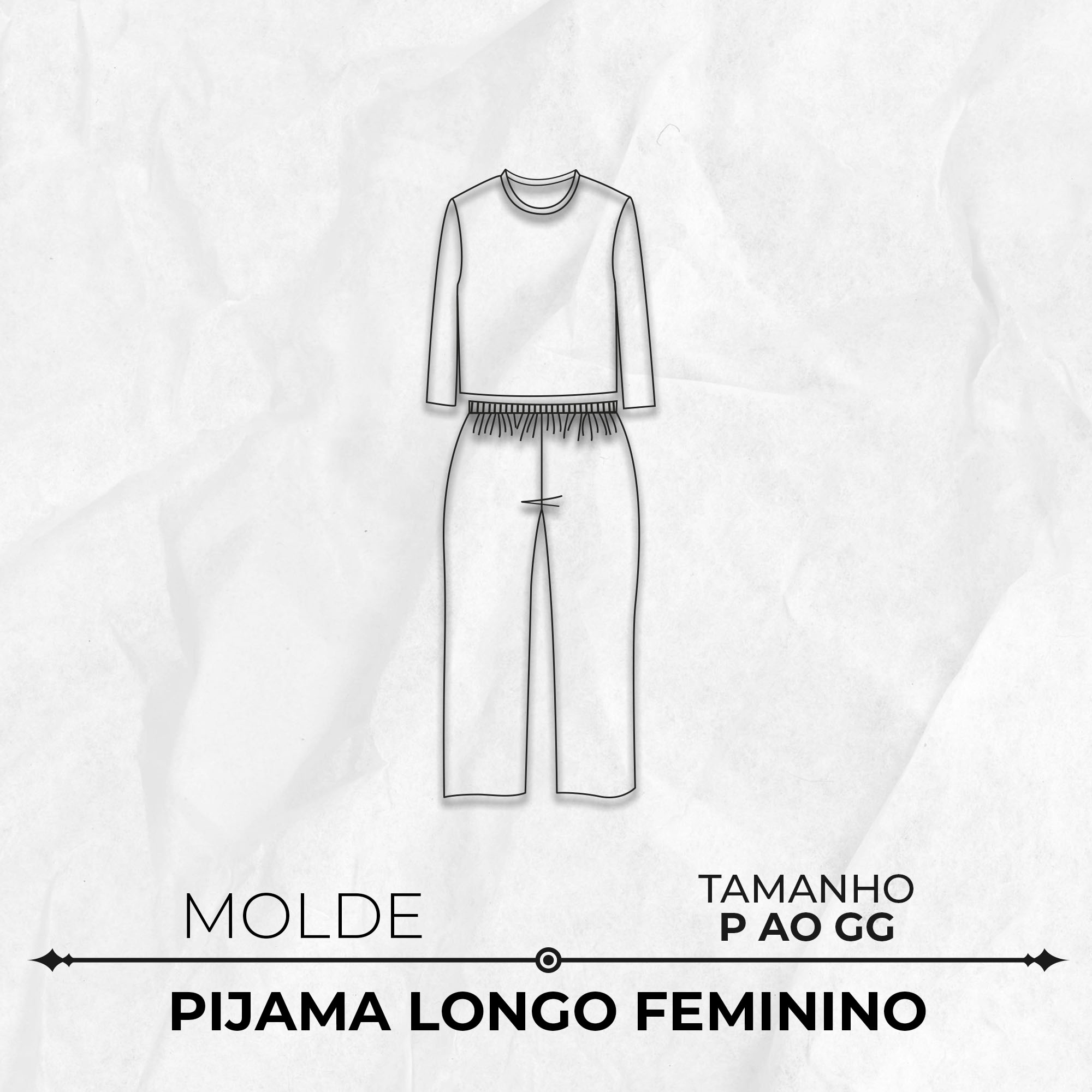 Molde pijama longo feminino tamanho P ao GG by Marlene Mukai