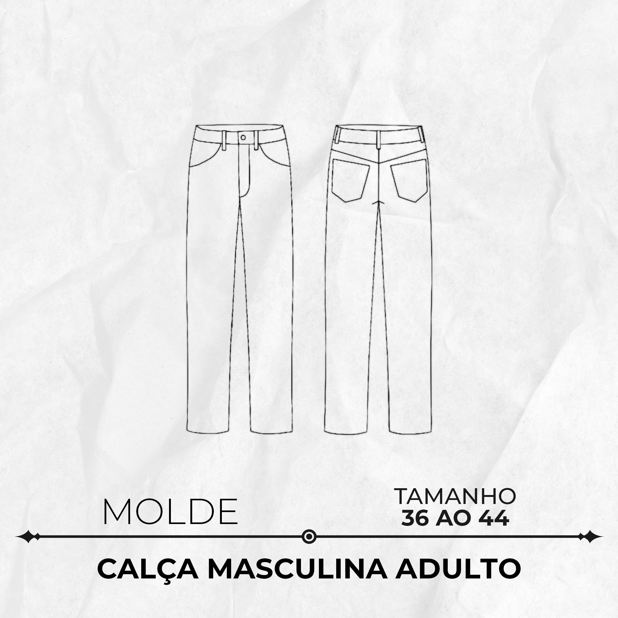 Molde calça masculina adulto tamanho 36 ao 44 by Wania Machado