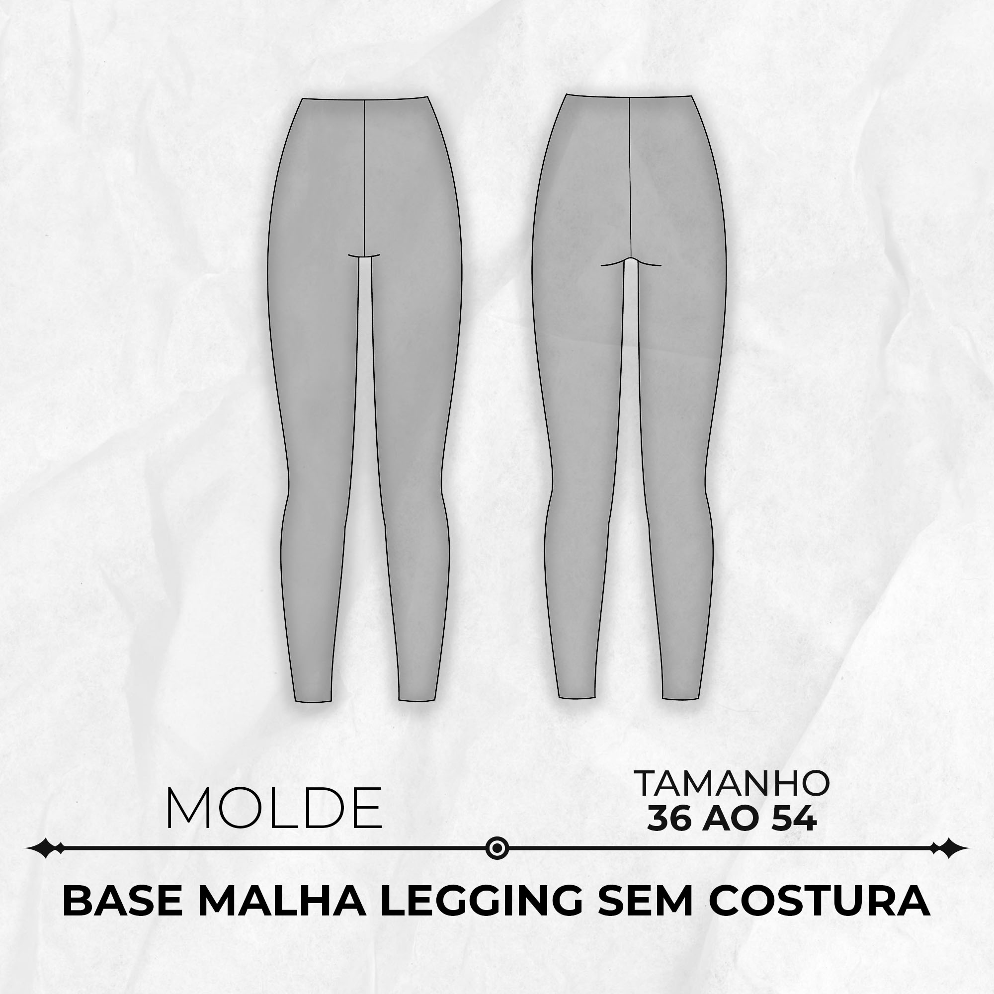 Molde base malha para legging sem costura lateral tamanho 36 ao 54 by Wania Machado